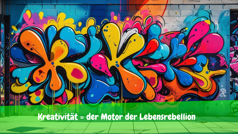 Eine Graffiti Wand mit Blumen und der Aufschrift: Kreativität =der Motor der Lebensrebellion